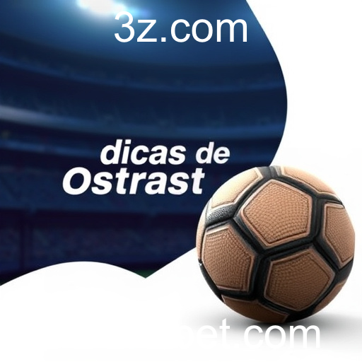 Dicas de Apostas: Maximização de Sucesso no Ostrabet